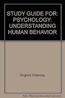 STUDY GUIDE FOR: PSYCHOLOGY: UNDERSTANDING HUMAN BEHAVIOR B001YTF5RY Book Cover