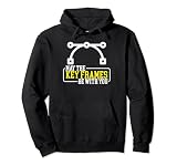 May The Key Frames Be With You 3D Animator Graphic Artist Pullover Hoodie