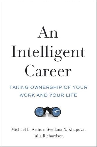 An Intelligent Career: Taking Ownership Of Your Work And Your Life