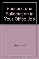 Success and Satisfaction in Your Office Job 0060306009 Book Cover