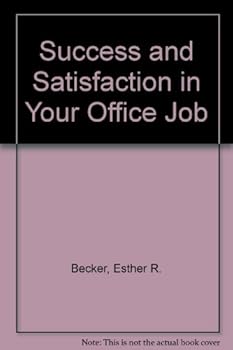 Hardcover SUCCESS AND SATISFACTION IN YOUR OFFICE JOB. Book