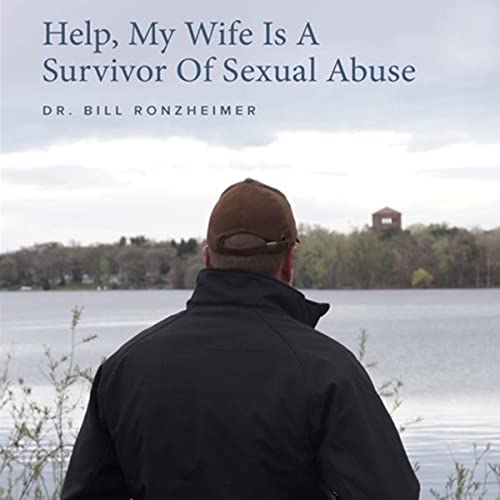 Help, My Wife Is a Survivor of Sexual Abuse by Bill Ronzheimer episode artwork