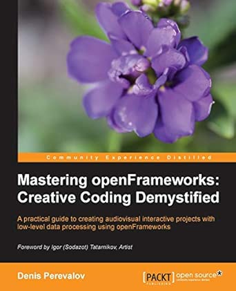Mastering openFrameworks: Creative Coding Demystified book cover
