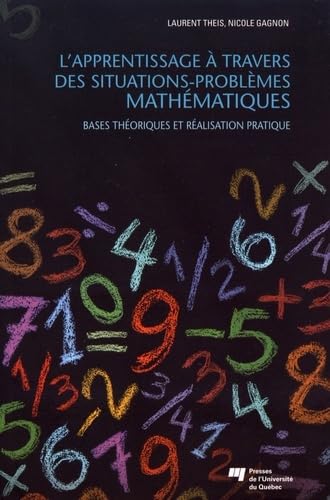 Apprentissage à travers des situations-problèmes mathématiques N [Paperback] Theis, Laurent and Gagnon, Nicole