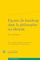 Figures du handicap dans la philosophie occidentale: Une anthologie 2406151549 Book Cover
