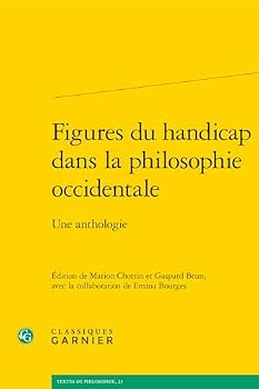 Paperback Figures Du Handicap Dans La Philosophie Occidentale: Une Anthologie [French] Book