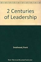 2 Centuries of Leadership 0944277365 Book Cover