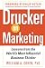Drucker on Marketing: Lessons from the World's Most Influential Business Thinker (Business Books)