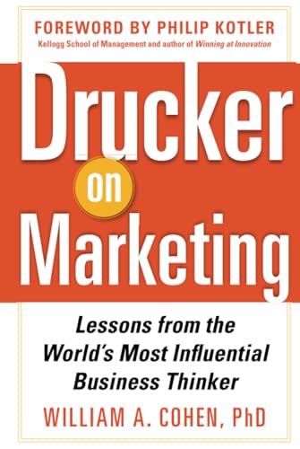 Drucker on Marketing: Lessons from the World's Most Influential Business Thinker