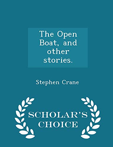 The Open Boat, and Other Stories. - Scholar's C... 1298019060 Book Cover