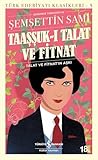 Taassuk-i Talat ve Fitnat-G&Atilde;&frac14;n&Atilde;&frac14;m&Atilde;&frac14;z T&Atilde;&frac14;rkcesiyle