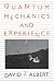 Quantum Mechanics and Experience