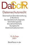 Datenschutzrecht: Datenschutz-Grundverordnung, JI-Richtlinie, Bundesdatenschutzgesetz, Informationsfreiheitsgesetz, Grundrechtecharta, Grundgesetz ... 15. April 2021 (Beck-Texte im dtv)