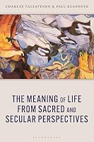 The Meaning of Life from Sacred and Secular Perspectives B0H6XVB31L Book Cover