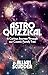 Astroquizzical: A Curious Journey Through Our Cosmic Family Tree