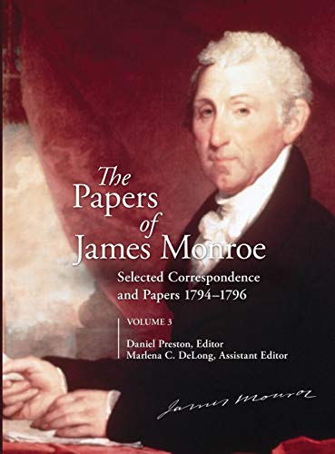 The Papers of James Monroe: Selected Correspondence and Papers, 1794-1796