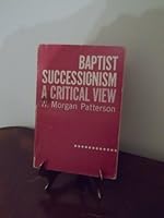 Baptist successionism;: A critical view 0817004203 Book Cover