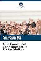 Arbeitswohlfahrt-seinrichtungen in Zuckerfabriken 6202369981 Book Cover