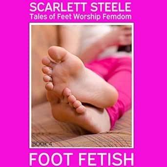 Amazon: Foot Fetish: Tales of Feet Worship Femdom, Book 4 (Audible