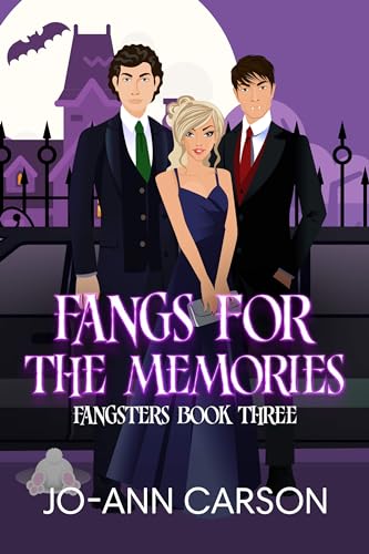Fangs for the Memories (Fangsters Book 3)