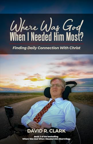 Where Was God When I Needed Him Most: Finding Daily