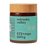 MANUKA VALLEY – Manuka Honig mit 572+ MGO im Glas. 600 g. Laborgeprüft und zertifiziert – 100 %...