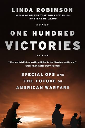One Hundred Victories: Special Ops and the Future of American Warfare