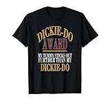 Dickie-Do Award My Tummy Sticks Out Further Than Quote T-Shirt