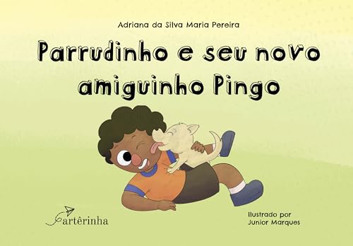 Parrudinho e seu novo amiguinho Pingo: