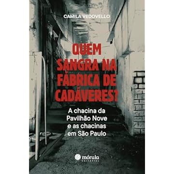 Capa do livro Quem Sangra na Fábrica de Cadáveres?: A Chacina da Pavilhão 9 e as Chacinas em São Paulo