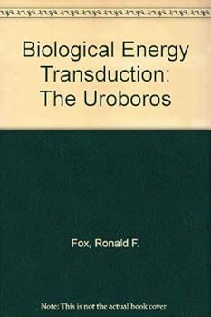 Paperback Biological Energy Transduction: The Uroboros Book