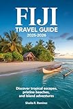 Photo Gallery fiji travel guide 2025-2026: discover tropical escapes, pristine beaches, and island adventures (english edition) Photo Gallery fiji travel guide 2025-2026: discover tropical escapes, pristine beaches, and island adventures (english edition)