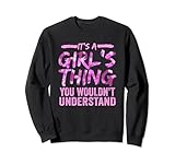 8.5 oz, Klassisch geschnitten Es ist eine Mädchensache, die du nicht verstehen würdest Sweatshirt