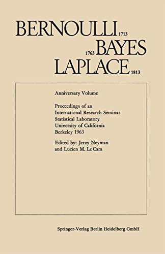 Bernoulli 1713, Bayes 1763, Laplace 1813: Anniversary Volume. Proceedings of an International Research Seminar...