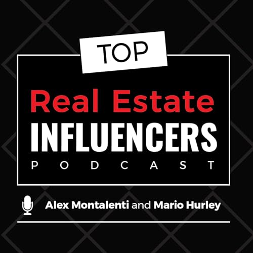 TOP Real Estate Influencers Podcast | Real Grader Podcast Por RealGrader arte de portada