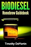 Biodiesel: Homebrewers Guidebook