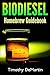 Biodiesel: Homebrewers Guidebook