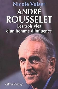 Paperback André Rousselet : Les trois vies d'un homme d'influence [French] Book