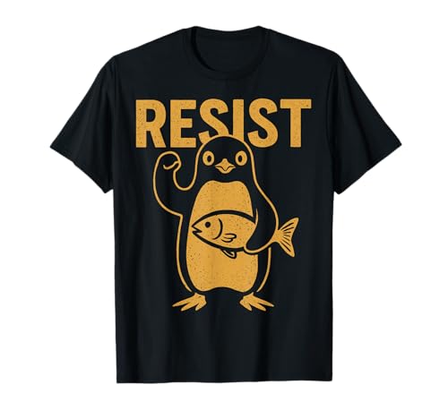 Resistere alla protesta dei pinguini ribelli contro la resistenza delle tariffe Maglietta