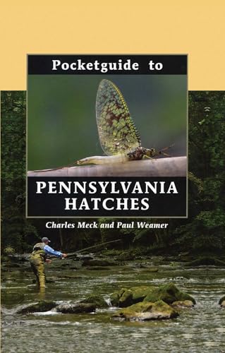 Pocketguide to Pennsylvania Hatches Pocketguide to Pennsylvania Hatches