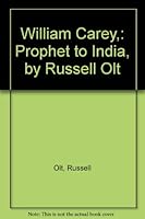 William Carey,: Prophet to India, by Russell Olt B0006AL4YK Book Cover