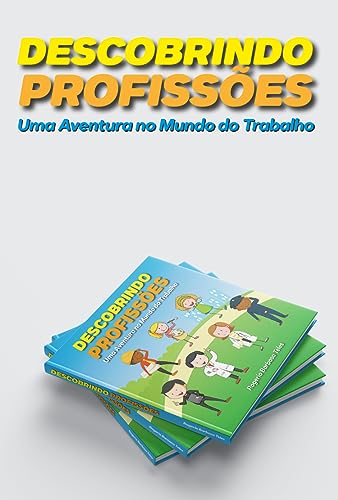 Descobrindo profissões: Uma Aventura no Mundo do Trabalho