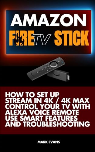 AMAZON FireTV Stick: How to Set Up, Stream in 4K