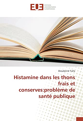 Histamine dans les thons frais et conserves:problème de santé publique