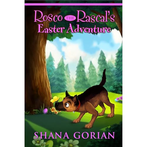 Rosco the Rascal's Easter Adventure Audiobook By Shana Gorian cover art