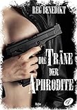 Die Träne der Aphrodite - Reg Benedikt 