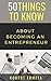 50 Things to Know About Becoming an Entrepreneur: 50 Things to Know