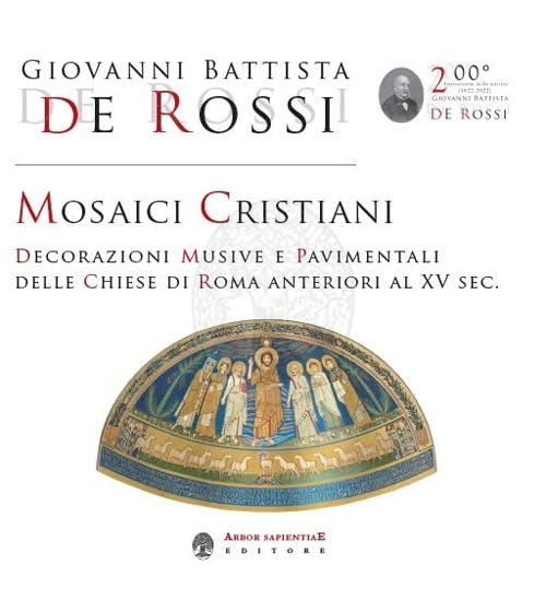 Mosaïques chrétiennes de Rome livre d'art secret des basiliques antiques
