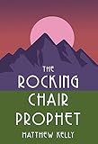 The Rocking Chair Prophet