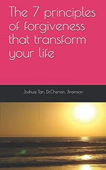 Paperback The 7 principles of forgiveness that transform your life Book